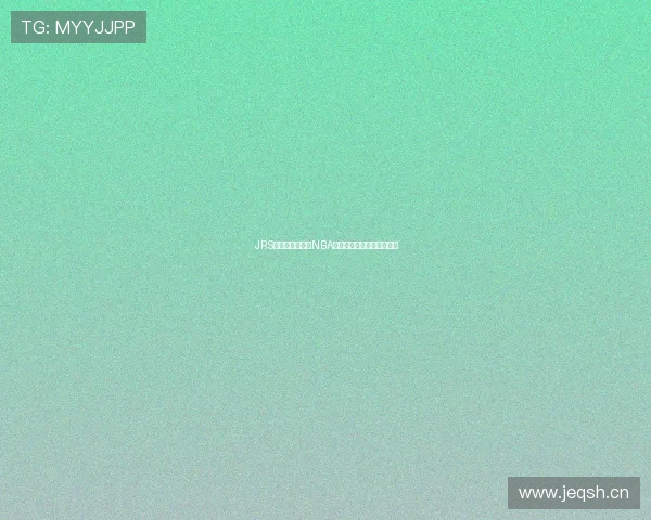 JRS无插件高清直播NBA赛事全程精彩呈现免费观看